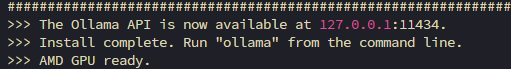 Terminal showing Ollama install complete with AMD GPU ready message