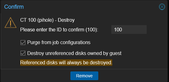PVE Confirm Destroy dialog for CT 100 pihole
